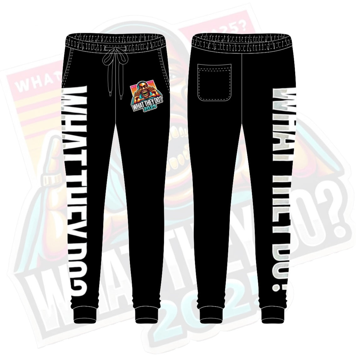 What They Do Sweatpants